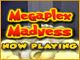 Megaplex Madness